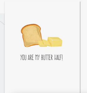 You Are My Butter Half - Greeting Card