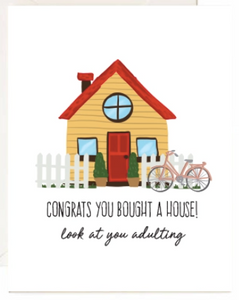 Congrats You Bought a House