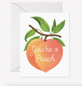 You're A Peach Greeting Card